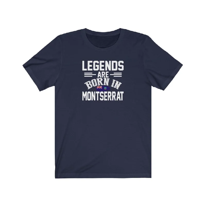 Legends are Born in Montserrat | Unisex T-Shirt Zippered Front Buttoned Front Snap Front Legends are Born in Montserrat | Unisex T-Shirt Zippered Front Buttoned Front Snap Front