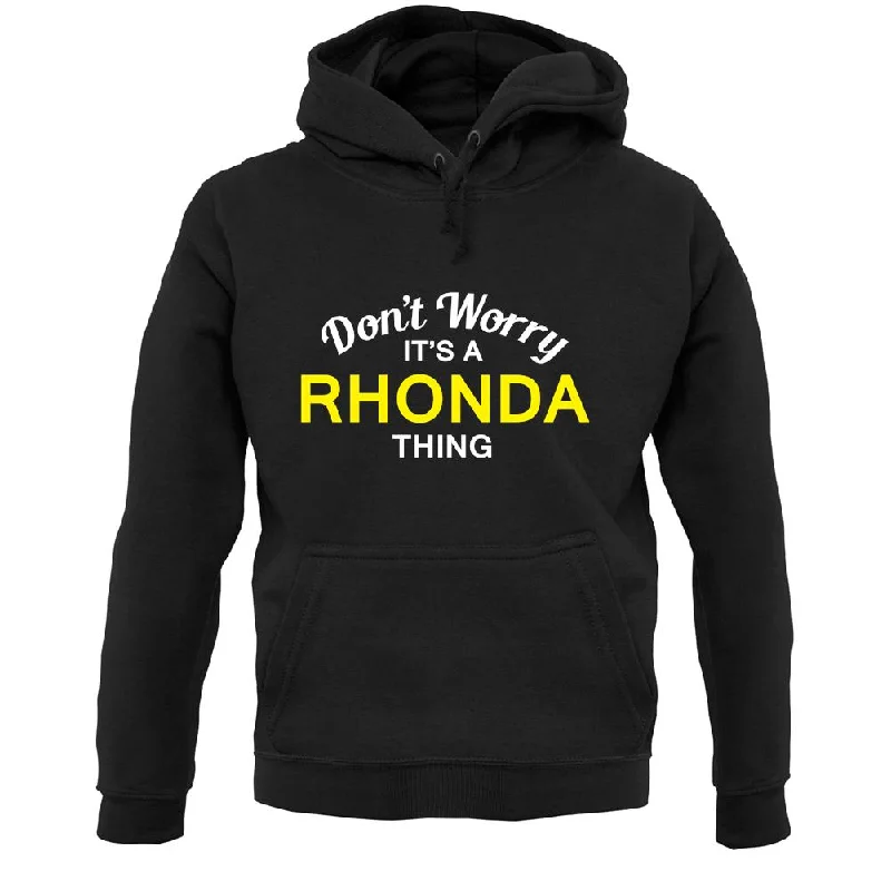 Don't Worry It's a RHONDA Thing! Unisex Hoodie