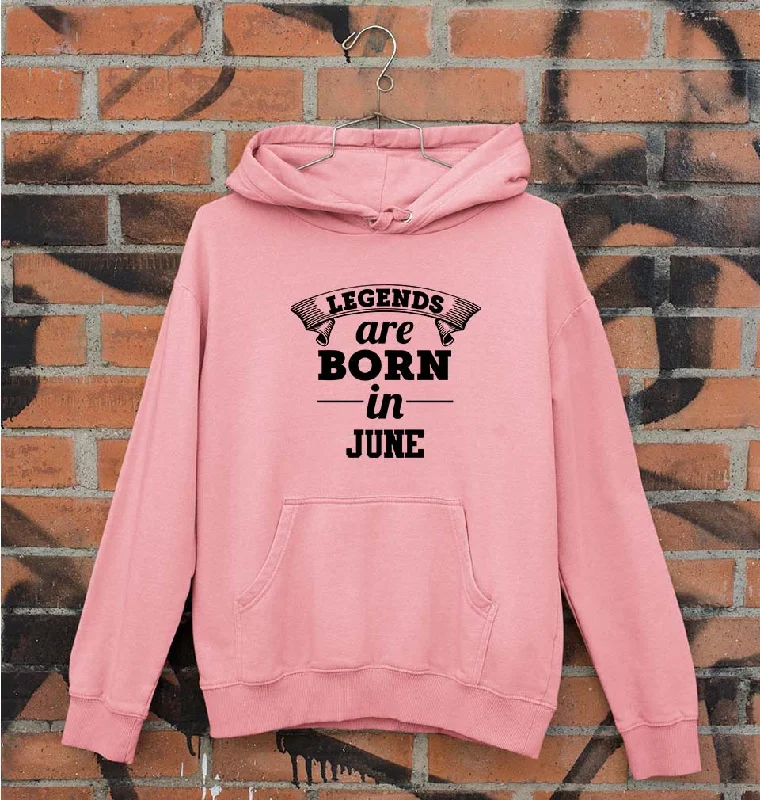 Legends are Born in June Unisex Hoodie for Men/Women Hoodie with Full-Zip Functional Layering Legends are Born in June Unisex Hoodie for Men/Women Hoodie with Full-Zip Functional Layering