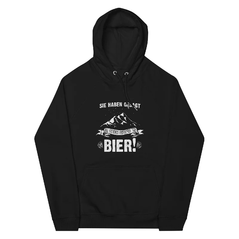 Sie haben gesagt oben gibts Bier - Unisex Premium Organic Hoodie